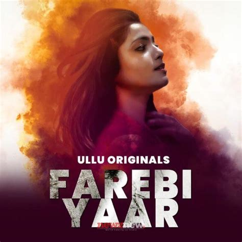 Farebi Yaar (Ullu) Web Series Story, Cast, Real。